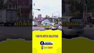 Fakta Menarik Kota Salatiga