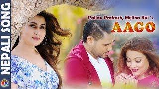 AGGO | New Modern Song-2018 by Pallav Prakash, Melina Rai Ft. Bikram/ Sampada/ Binita