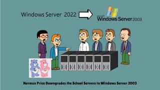 Norman Price Downgrades the School Servers to Windows Server 2003