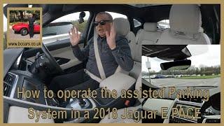 How to operate the assisted Parking System in a 2018 Jaguar E PACE