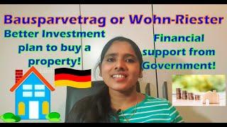 Wohn Riester  or Bausparvertrag? | Buying a house in Germany | Which is a better investment plan?