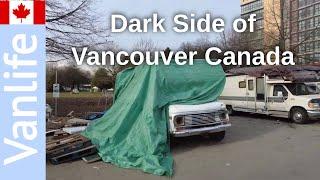 The Dark Side of Vancouver most never see - driving tour through East Vancouver | Sprinter Discovery