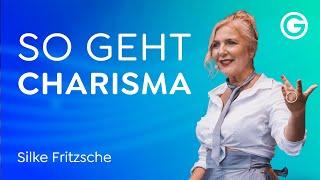 Erfolg durch Charisma: Eine Schritt-für-Schritt-Anleitung // Silke Fritzsche