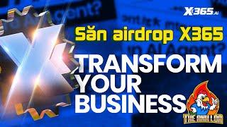 Retroactive : Săn airdrop dự án X365 | The Anh LDA