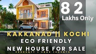 82L || New House For Sale || Kakkanad || 2000 SqFt || 3BHK || Semi Furnished Eco Friendly House