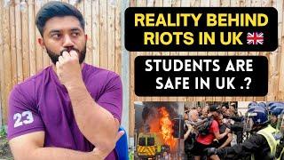 Truth Behind the Riots in Uk  How Safe is UK for Students Now.? Current Conditions in UK  #riots