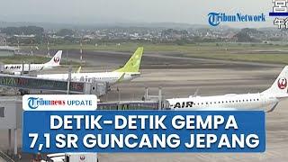 Rekaman CCTV Gempa Berkekuatan 7,1 SR Guncang Jepang, Peringatan Tsunami Dikeluarkan