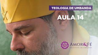 CURSO TEOLOGIA DE UMBANDA | AULA 14