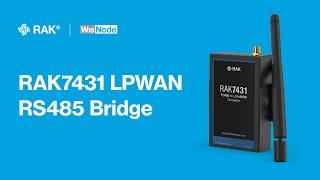 RAK7431 LPWAN RS485 Bridge from RAKwireless