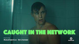 CAUGHT IN THE NETWORK - A Short Film About Phone Addiction
