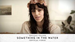 Brooke Fraser - Something In The Water [Official Video HD]