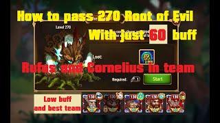 Best way to kill Root of Evil 270 lvl. New team and % for win here.