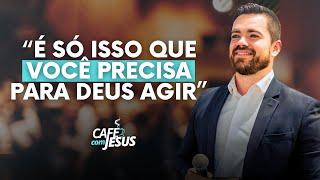 "É SÓ ISSO QUE VOCÊ PRECISA PARA DEUS AGIR" I  I ORAÇÃO DA MANHÃ (LIVE 31-07)