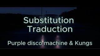 Purple Disco Machine & Kungs - Substitution - Traduction