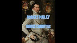 Robert Dudley in under 2 minutes!!!