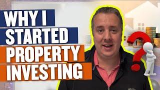 Why I Started Property Investing - Property Investing With James Nicholson