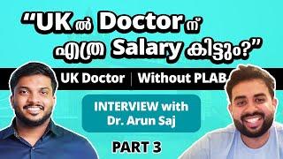 MBBS Journey of UK Doctor (Part 3) | Interview with Dr. Arun Saj | Malayalam