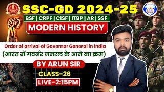 MODERN HISTORY || भारत में गवर्नर जनरल के आने का क्रम || FOR SSC-GD | CLASS-26 ||  BY ARUN SIR