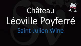 How to Pronounce Château Léoville Poyferré? French 1855 Bordeaux Wine Pronunciation