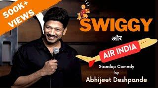 Swiggy & Air India| Standup Comedy by Abhijeet Deshpande