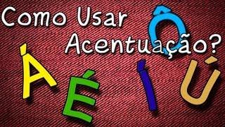 Acentuação Como Usar - Novo Acordo Ortográfico - Regras de Acentuação Aula Grátis de Português