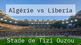 Algérie - Liberia; ambiance du stade de tizi ouzou اجواء مبارة الجزائر ضد ليبيريا في ملعب تيزي وزو