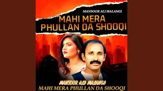 Mahi Mera Phullan Da Shooqi