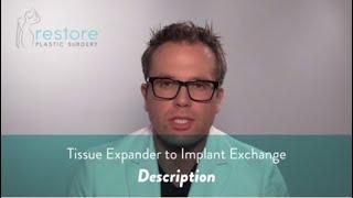 Dr. Benjamin Brown, Plastic Surgeon - Tissue Expander to Implant Exchange -Description