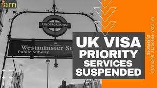 UK Visa Priority Services Suspended