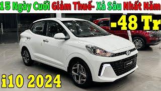 15 Ngày Cuối Giảm Thuế Giá Xe Hyundai i10 Giảm Sâu Nhất Năm| Lăn bánh Hyundia i10 Mới | Topcarvn