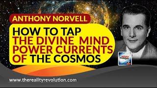 Anthony Norvell  How To Tap The Divine Mind Power Currents Of The Cosmos
