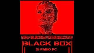 BLACK BOX [140] NEW ELECTRO UNDERGROUND PT 1