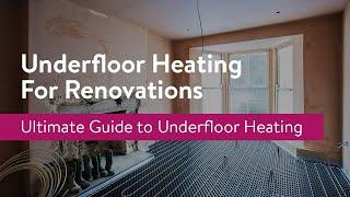 Underfloor Heating for Renovations