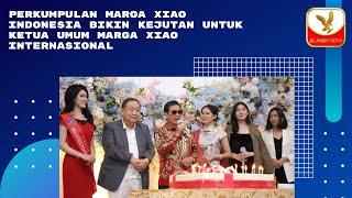 #PerkumpulanMargaXiaoIndonesia Bikin #Kejutan Untuk Ketua Umum #MargaXiaoInternasional