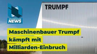 Maschinenbauer Trumpf kämpft mit Milliarden-Einbruch bei den Neuaufträgen, Stagnation bei Eingängen