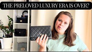 WHY I'VE SLOWED DOWN ON PRE-LOVED LUXURY SHOPPING