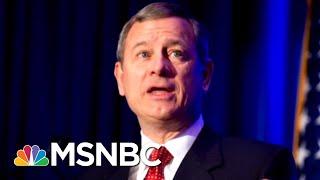 President Donald Trump And Chief Justice John Roberts Square Off | Deadline | MSNBC