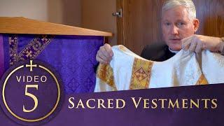Lenten Lessons on the Mass Premium Edition - 05 Sacred Vestments