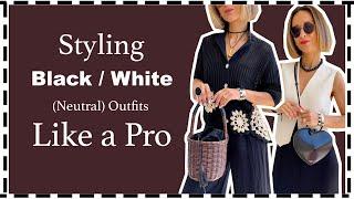 Summer Sophistication: The Art of Styling Black/White NEUTRAL Outfits Like a Pro