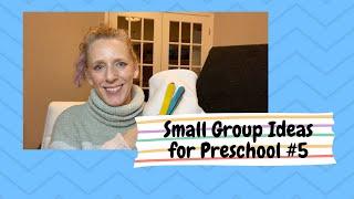 Small Group Ideas for Preschool #6