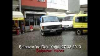 Şalpazarı'na Dolu yağdı-27.03.2013