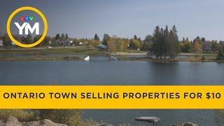 Ontario town selling properties for $10 | Your Morning