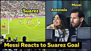 Messi & Antonella Reaction to SUAREZ Brilliant Goal for Inter Miami vs Cavalier