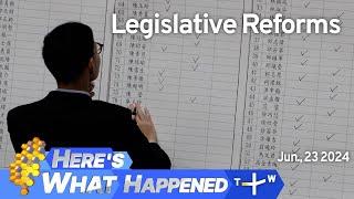 Legislative Reforms, Here's What Happened –  Sunday June 23, 2024 | TaiwanPlus News