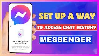 How To Set Up To Access Your Chat History In Messenger | Backup Messenger Messages