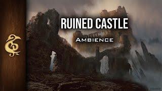 Ruined Castle | Haunted Or Not ? Ambience | 1 Hour #dnd