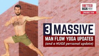 3 Massive Man Flow Yoga Upgrades for 2023 (and a HUGE personal update) | Ep 40