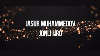 JONLI IJRO Jasur Muhammedov TO'LIQ VERSIYA 2021 yil dekabr