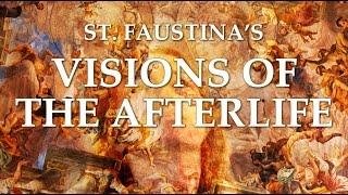 St. Faustina's Visions of the Afterlife