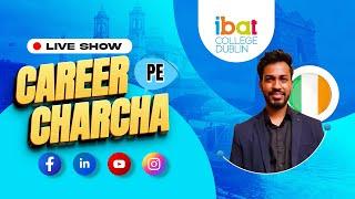 Career Pe Charcha : Live with Ibat Ireland